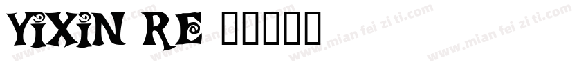 YIXIN RE字体转换